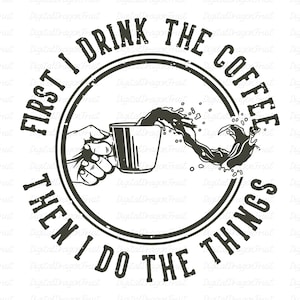 First Coffee PNG, Coffee PNG, Drink PNG, Sublimation, Digital Instant Download