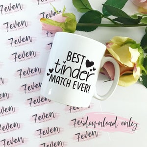Best Tinder Match Ever - Valentines Day SUBLIMATION 10oz MUG TEMPLATE, Digital Download, Mug Template, Wedding Day Template, Mug Design