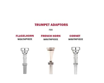 Trumpet adapters for flugelhorn, french horn, cornet mouthpiece. Flugelhorn French horn Cornet to Trumpet conversion adaptors by KGU Music