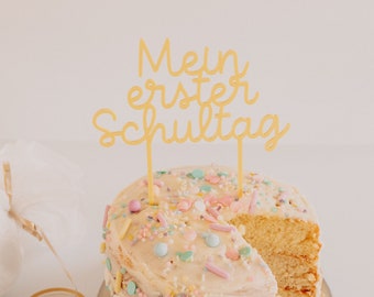 Einschulung Deko - Caketopper zum Schulanfang "Mein erster Schultag" aus Acryl | Einschulung Mädchen Junge | Erstklässler | Kuchendeko