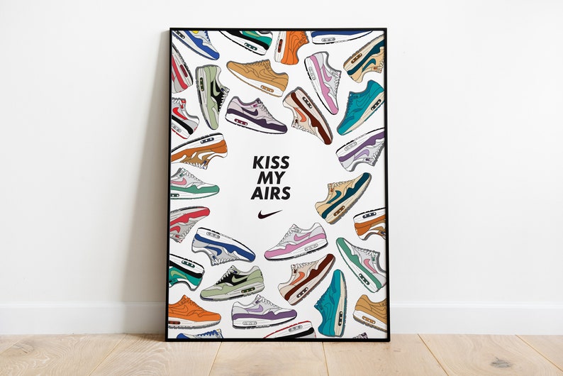 Kiss My Airs Nike Air Max 1 poster sneaker poster Airmax | Etsy