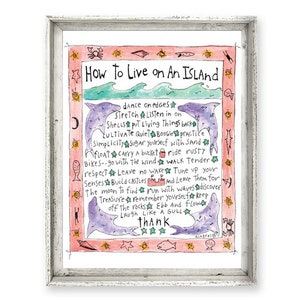May include: A watercolor illustration with a pink background and a white frame. The illustration features a whimsical list of advice on how to live on an island, written in a handwritten font. The text is surrounded by a border of stars, seashells, and other nautical imagery.