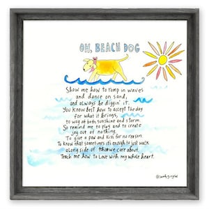 May include: A watercolor illustration of a yellow dog with a pink collar, running through blue waves. The text reads "OH, BEACH DOG" and includes a poem about the joy of a dog's companionship.
