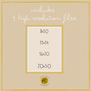 May include: A beige background with a white rectangle containing the text "includes 4 high resolution files" and a smaller white rectangle with the text "8x10", "11x14", "16x20", and "20x30".  The bottom of the image contains a logo with the text "KAYLA CHEW ENTERPRISES".