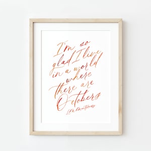 Me alegro mucho de vivir en un mundo donde hay octubres, carteles de otoño, acuarela, letras, LM Montgomery, decoración de repisas, citas de otoño, otoño