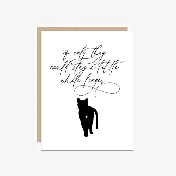 If Only They Could Stay a Little While Longer Pet Sympathy Card, Grief Greeting Card, Cat Loss