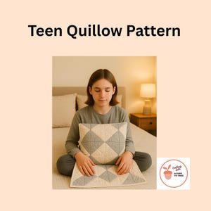 May include: A person holding a quilted pillow and mat with a geometric design in gray and cream. The text "Teen Quillow Pattern" is at the top of the image. The logo "Crafting with Acorn to Tree" is in the bottom right corner.