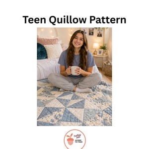 May include: A quilt with a blue and white floral pattern, featuring geometric shapes. The quilt is on a bed with a person sitting on it. The text "Teen Quillow Pattern" is at the top of the image, with a logo at the bottom.