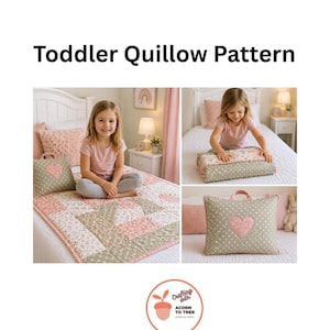 May include: A toddler quilt and pillow set with a heart design. The quilt features a patchwork pattern in shades of pink, green, and white. The pillow has a heart applique and a handle. The text "Toddler Quillow Pattern" is displayed.