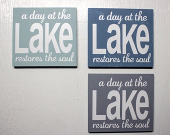 A Day at the Lake Restores the Soul Wood Sign/A Day at the Lake/Lake Block/Lake Decor/Lake House Decor/Wood Lake Sign/Lake Sign//Lake Lover