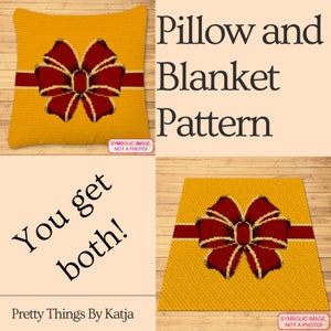 May include: A crochet pattern for a pillow and blanket featuring a red bow on a yellow background. The text "You get both!" is visible in the image. The text "Pretty Things By Katja" is also visible in the image.