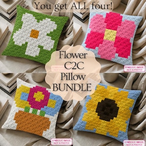 May include: A bundle of four square pillows featuring pixelated flower designs. One pillow has a white flower on green, one has a pink and yellow flower on light blue, one has a potted flower, and one has a yellow sunflower on blue. Text reads: You get ALL four! Flower C2C Pillow BUNDLE.