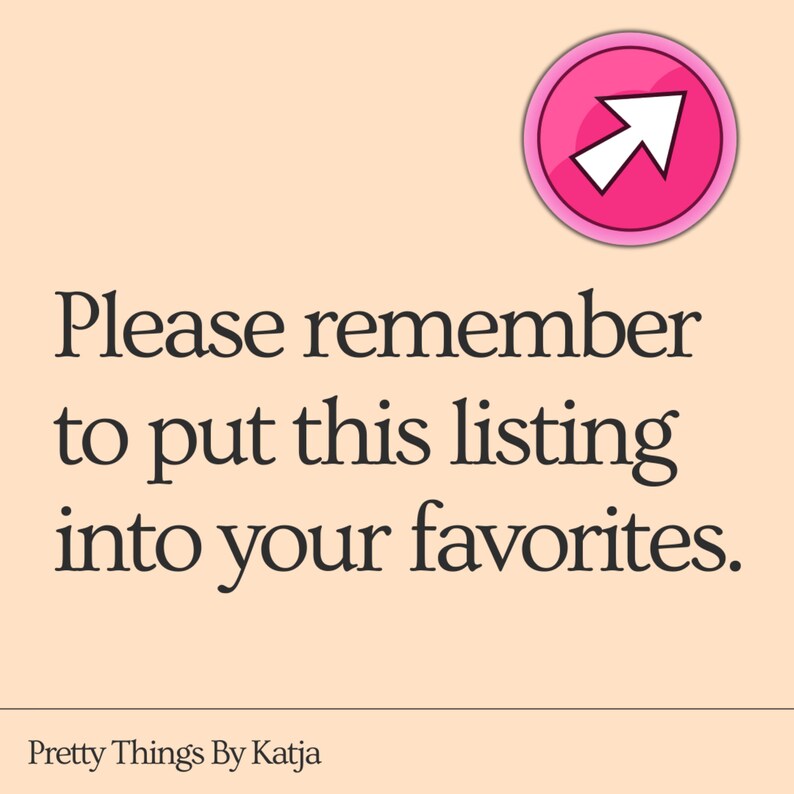 May include: Pink circle with a white arrow pointing to the right. Text reads: "Please remember to put this listing into your favorites."