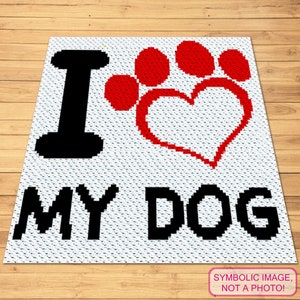 C2C Crochet Blanket Pattern, Corner to Corner Afghan Pattern, C2C Graphgan Pattern, Crochet Dog Pattern, I Love My Dog