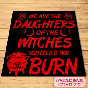 Può includere: Design a punto croce nero e rosso con il testo "We are the daughters of the witches you could not burn".