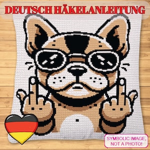 Może przedstawiać: Kwadratowy szydełkowy z kreskówkowym buldogiem w okularach przeciwsłonecznych i pokazującym środkowy palec. Buldog jest w odcieniach brązu, czerni i bieli. Tekst "DEUTSCH HÄKELANLEITUNG" znajduje się na górze. Serce z flagą Niemiec znajduje się po lewej stronie.