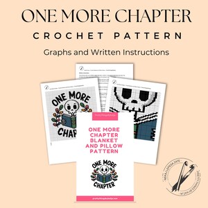 May include: A crochet pattern document titled One More Chapter featuring graphs and written instructions. The design includes a skull reading a book with colorful leaves, presented on multiple white pages with black text and grid patterns.