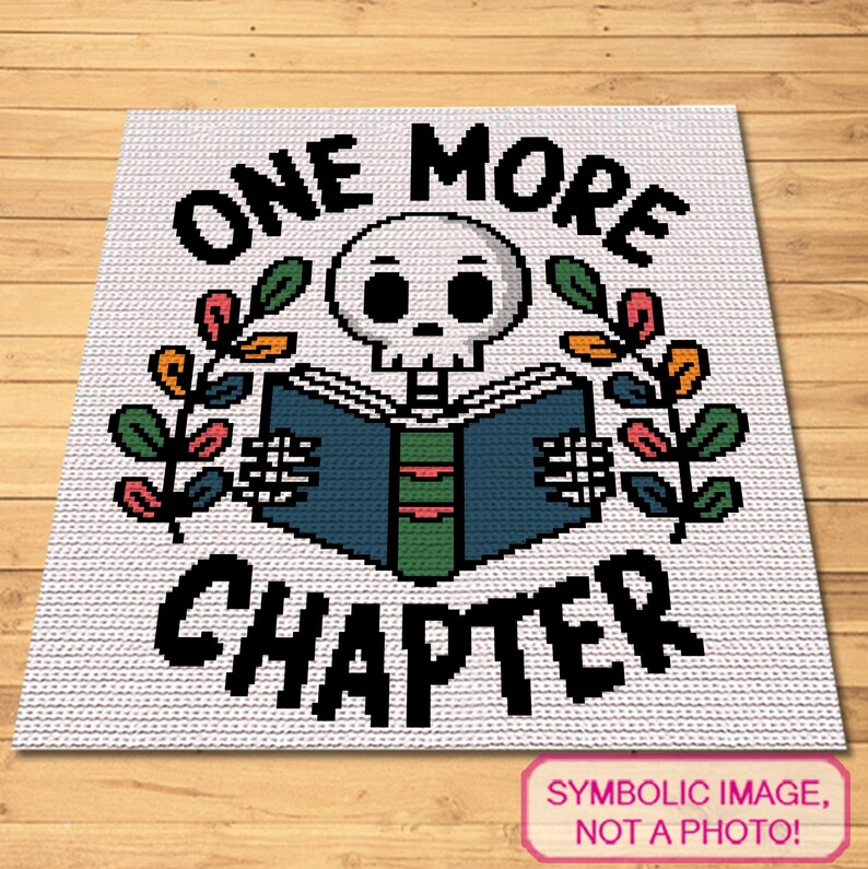 May include: A white crochet blanket featuring a pixelated design of a skull reading a blue book with a green spine. The text ONE MORE CHAPTER is written in black block letters above and below the skull, flanked by colorful leaf sprigs.