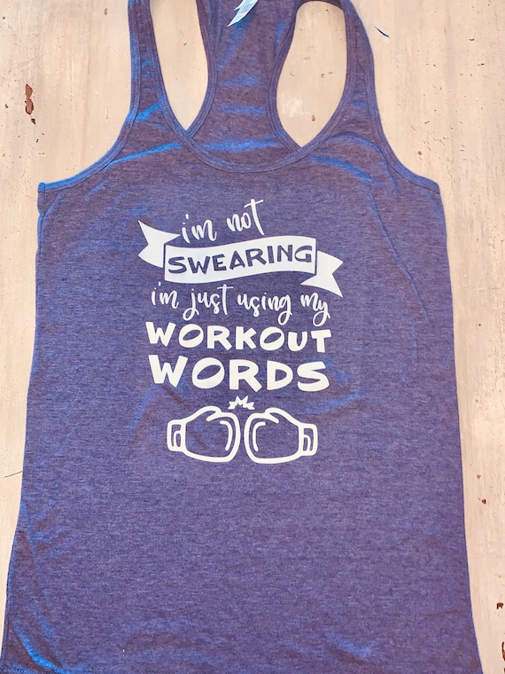 I'm Not Swearing I'm Just Using My Workout Words T-Shirt I'm Not Swearing I'm Just Using My Workout Words T-Shirt