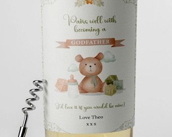Personalised Will you be my GODMOTHER GODFATHER GODPARENT Wine Bottle Label/Sticker Custom Gift Beautiful Teddy Design Girl/Boy Niece Nephew