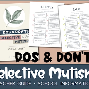 May include: A colorful cheat sheet with tips for teachers and parents on how to interact with children who have selective mutism. The sheet is divided into two sections: "Dos" and "Don'ts".