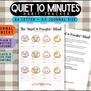 Puede incluir: Un rastreador de hábitos con el texto "QUIET 10 MINUTES HABIT TRACKER" y "A4 LETTER + A5 JOURNAL SIZE". El inserto del diario presenta ilustraciones de animales lindos y el texto "The 'Quiet 10 Minutes' Ritual".