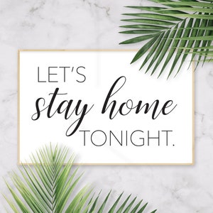 Digital Poster, Let&#39;s Stay Home Tonight, 17&quot; x 11&quot;, Wall Art, Home Decor, Black and White, Script Sign, Homebody, Stay Home, Family Room