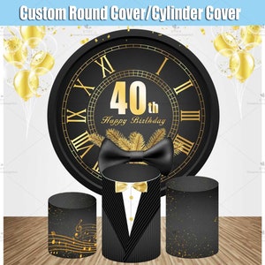 Birthday Round Backdrop Cylinder Covers Black Gold Man 40th 30th Birthday Party Custom Circle Photo Background Pedestal Stand Personalized