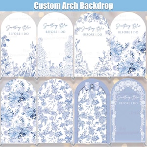 Something Blue Before I Do Arch Backdrop Cover Bridal Shower Bride to be Toile de Jouy Floral Flower Party Custom Arched Chiara Panels Stand