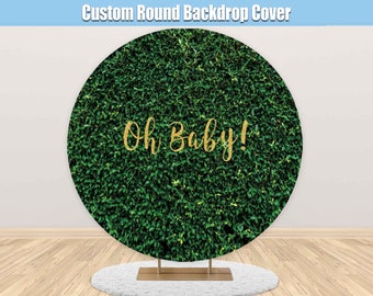 Oh Baby Round Backdrop Cover Custom Boy Girl Baby Shower Green Grass Leaves Circle Circular Arch Birthday Party Bridal Wedding Background