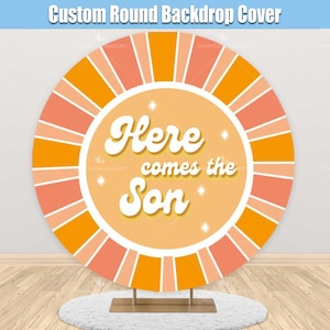 Here Comes the Son Round Backdrop Cover Boy Baby Shower Custom Retro Groovy Sun Sunshine Party Circle Photo Background Personalized R010