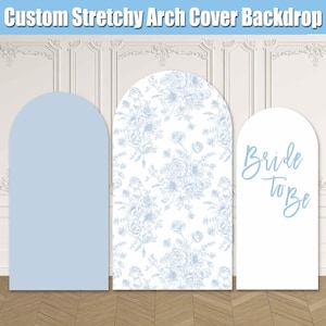Something Blue Before I Do Arch Backdrop Cover Bridal Shower Party Dusty Blue Floral Bride to be Toile de Jouy Flowers Party Custom Spandex