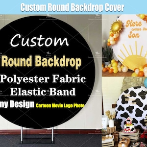 Round Backdrop Cover Custom Kid Birthday Party Circle Photo Background Baby Shower Bridal Wedding Personalized Arch Wall Garland CU01