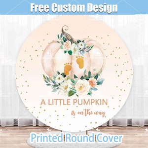 Fall Pumpkin Round Backdrop Cover Autumn Baby Shower Party Little Pumpkin is on the Way Circle Backdrop Birthday Balloons Arch Girl Boy