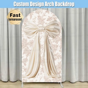 Beige Bow Arch Backdrop Cover Stand Toile Coquette Baby Bridal Shower Girl Party Custom Floral First Birthday Arched Chiara Wall Panel