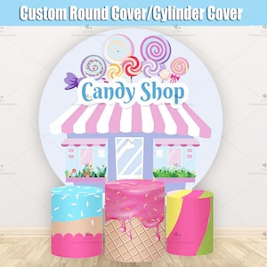 Candy Shop Round Backdrop Cylinder Covers Sweet Baby Girl Birthday Party Pink Custom Circle Photo Background Pedestal Stand Personalized
