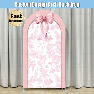 Pink Bow Flowers Arch Backdrop Cover Stand Coquette Toile Bridal Baby Shower Girl Party Custom Pastel First 1st Birthday Arched Chiara Wall