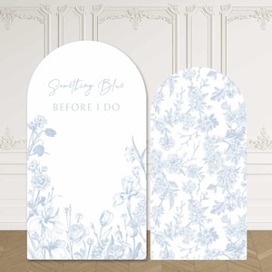 Something Blue Before I Do Arch Backdrop Cover Bridal Shower Party Dusty Blue Floral Bride to be Toile de Jouy Flowers Party Custom Spandex