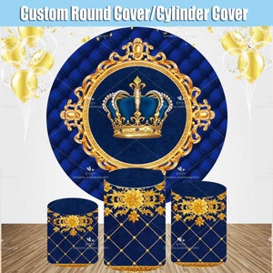 Royal Prince Round Backdrop Cylinder Covers Blue Crown Baby Boy Birthday Party Custom Circle Photo Background Pedestal Stand Personalized
