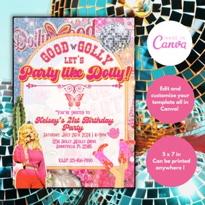 May include: A pink and white party invitation with the text "Good Golly Let's Party like Dolly!" and "Kelsey's 21st Birthday Party." The design includes a disco ball, butterfly, and a cutout of a woman in a pink outfit. The invitation is 5 x 7 inches.