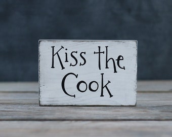 Kiss the Cook Sign, Custom Wood Sign, Primitive Kitchen Wall Decor, Choice of color and size