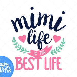Mimi Life Best Life Svg, Babcia Svg Przysłowia, Dzień Matki Svg, Nowa Babcia Svg, Plik Svg Dla Cricut, Dxf Eps Png Sylwetka