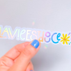Autocollant Sticker holographique à message bienveillant motivant et réconfortant LA VIE est DOUCE - Mantra Citation Bien être mental