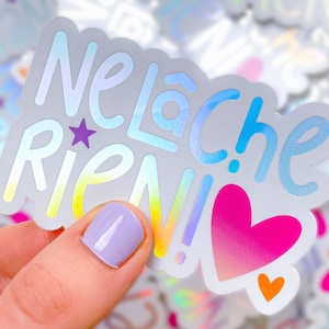 Autocollant Sticker holographique à message bienveillant motivant et encourageant NE LÂCHE RIEN - Mantra Citation positive Bien être mental