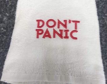 Don't Panic Embroidered Towel