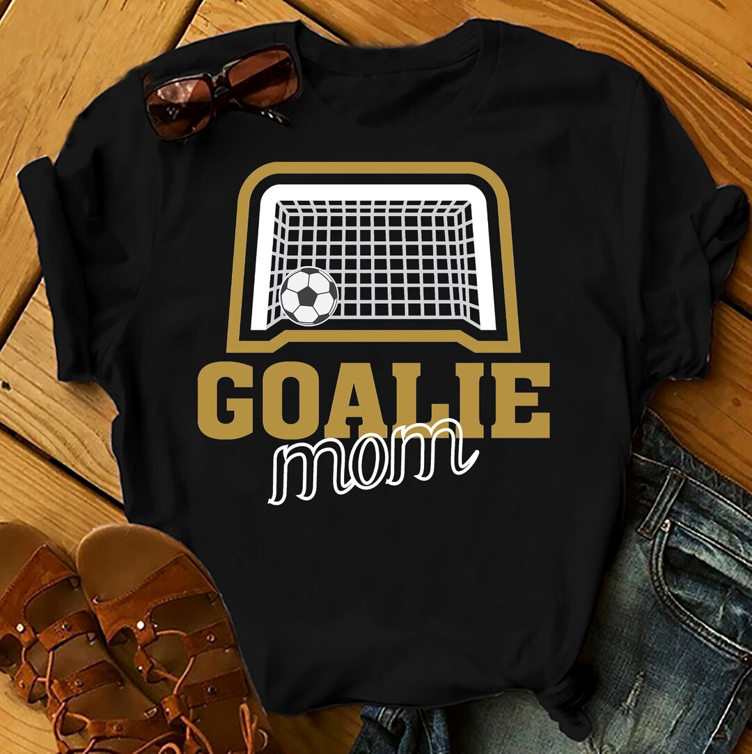 SOCCER Goalie Mom Mother's Day Gift, Family Shirts Women, Woman