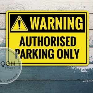 Warning- Authorised Parking Only Sign | Warning Sign | Personalised Sign | Reflective Sign | Custom Metal Sign | Street Sign | Traffic Sign