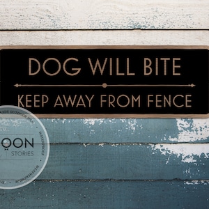 Custom Dog Will Bite Keep Away From Fence Sign Custom Metal Sign No Trespassing Sign Custom Gate Sign Warning Sign Beware Sign image 1