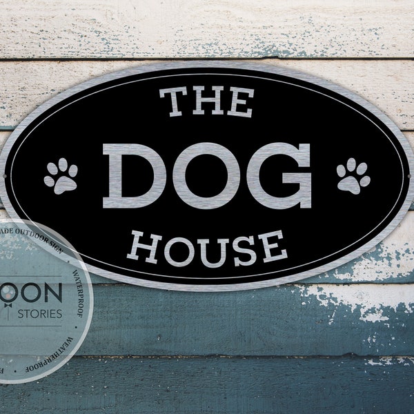 Custom The Dog House Sign | Oval Metal Sign | Pet Accessories | Door Sign | Dog House Accessories | Indoor/Outdoor | Brushed Metal Plaque