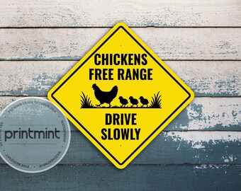 Chickens Free Range Drive Slowly Yellow Diamond Sign | Reflective Sign | Custom Metal Sign | Funny Warning Sign